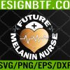 WTM 05 361 Melanin Nurse Heartbeat Juneteenth Svg, Eps, Png, Dxf, Digital Download