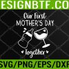 WTM 05 364 Our First Mothers Day Matching Women Baby First Time Mom Svg, Eps, Png, Dxf, Digital Download
