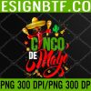 WTM 05 38 Cinco De Mayo Mexican Fiesta 5 De Mayo PNG, Digital Download