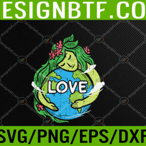 WTM 05 76 Love Mother Earth Planet Hug Nature Environment Earth Day Svg, Eps, Png, Dxf, Digital Download