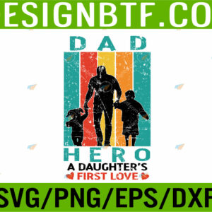 WTM 05 95 Dad Hero A Daughter's Svg, Eps, Png, Dxf, Digital Download