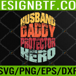 WTM 05 131 Husband Daddy Protector Hero Fathers Day Tee For Dad Wife Svg, Eps, Png, Dxf, Digital Download