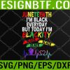 WTM 05 155 Blackity Black Black, Juneteenth Svg, Eps, Png, Dxf, Digital Download
