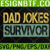 WTM 05 183 Mens Dad Joke Survivor Father's Day Svg, Eps, Png, Dxf, Digital Download