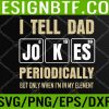 WTM 05 189 Mens Funny dad jokes periodically in element for father's day Svg, Eps, Png, Dxf, Digital Download