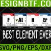 WTM 05 191 FATHER BEST ELEMENT EVER Symbol Periodic Table Men for Dad Svg, Eps, Png, Dxf, Digital Download