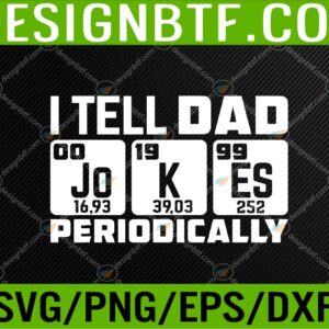 WTM 05 206 Mens Daddy I TELL DAD JOKES PERIODICALLY Fathers Day Svg, Eps, Png, Dxf, Digital Download