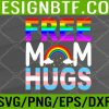 WTM 05 208 Free Mom Hugs Rainbow LGBT Lesbian Gay Pride Month Svg, Eps, Png, Dxf, Digital Download