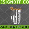 WTM 05 213 Mens Mechanic Dad Like A Normal Dad Only Cooler USA Flag Svg, Eps, Png, Dxf, Digital Download
