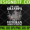 WTM 05 214 I am A Dad Grandpa Veteran Father's Day PNG, Digital Download