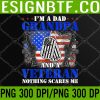 WTM 05 218 I'm A Dad Grandpa Veteran Father's Day PNG, Digital Download