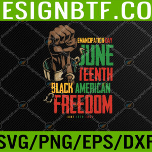 WTM 05 264 Juneteenth African American Freedom Black Pride Juneteenth Svg, Eps, Png, Dxf, Digital Downloa Svg, Eps, Png, Dxf, Digital Download