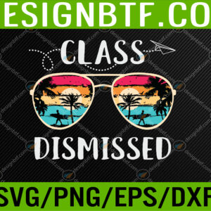 WTM 05 52 Vintage Teacher Class DIsmissed Sunglasses sunset Surfing Svg, Eps, Png, Dxf, Digital Download