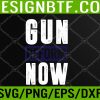 WTM 05 56 No Gun Awareness Day Enough End Gun Violence Gun Reform Now Svg, Eps, Png, Dxf, Digital Download