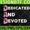WTM 05 85 Mens Dad Dedicated And Devoted American Flag Fathers Day Svg, Eps, Png, Dxf, Digital Download