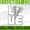 WTM 05 3 Elephant Love Gifts Cute Elephant Graphic Save Animal Lover Svg, Eps, Png, Dxf, Digital Downloa
