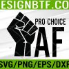 WTM 05 7 Womens Pro Choice AF Svg, Eps, Png, Dxf, Digital Download