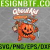 WTM 05 111 Cool Ghoul Aid Funny Ghoul Pumpkin Cute Meme Halloween Svg, Eps, Png, Dxf, Digital Download