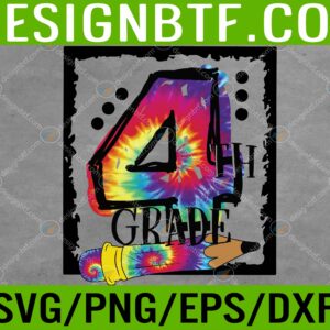 WTM 05 140 scaled Hello 4th Grade Fourth Grade Teacher Tie Dye Back To School Svg, Eps, Png, Dxf, Digital Download