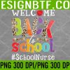 WTM 05 144 Welcome Back To School Nurse First Day Of School Leopard Svg, Eps, Png, Dxf, Digital Download