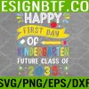 WTM 05 187 First Day Of Kindergarten Funny Teachers Back To School kids Svg, Eps, Png, Dxf, Digital Download