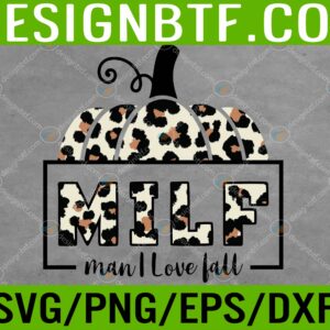 WTM 05 188 scaled MILF Man I Love Fall Funny Woman Autumn Seasons Lover Svg, Eps, Png, Dxf, Digital Download