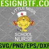 WTM 05 195 Little Miss School Nurse Lil Ms. Registered School Nurse Svg, Eps, Png, Dxf, Digital Download