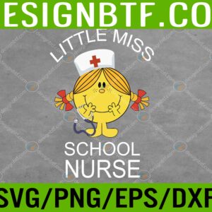WTM 05 195 scaled Little Miss School Nurse Lil Ms. Registered School Nurse Svg, Eps, Png, Dxf, Digital Download