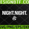 WTM 05 23 Steve-Kerr Night Night Svg, Eps, Png, Dxf, Digital Download