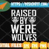 WTM web moi 05 44 Raised By Were-wolves Lazy Halloween Svg, Eps, Png, Dxf, Digital Download