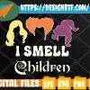 WTM web moi 05 72 I Smell Kids Children Halloween Funny Costume Witches Svg, Eps, Png, Dxf, Digital Download