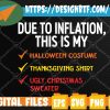 WTM web moi 05 23 Due To Inflation This is My Halloween Costume Ugly Christmas Svg, Eps, Png, Dxf, Digital Download