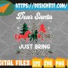 WTMWEBMOI 05 102 Dear Santa Just Bring Horses ELF Santa Leopard Christmas Svg, Eps, Png, Dxf, Digital Download