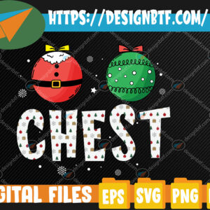 WTMWEBMOI 05 45 Chest Nuts Matching Funny Christmas Couples Chestnuts Chest Svg, Eps, Png, Dxf, Digital Download