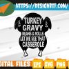 WTMWEBMOI 05 50 Funny Turkey Gravy Beans And Rolls Let Me See That Casserole Svg, Eps, Png, Dxf, Digital Download