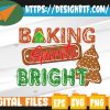 WTMWEBMOI 05 7 Baking Spitits Bright PNG File, Sublimation designs, Christmas PNG, Baking PNG, Baking Crew Png file, Gingerbread Baking Spirits Bright