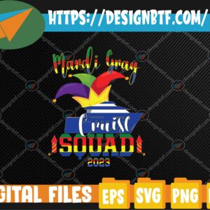 WTMWEBMOI 05 14 Mardi Gras Cruise Squad 2023 Matching Group Family Vacation Svg, Eps, Png, Dxf, Digital Download