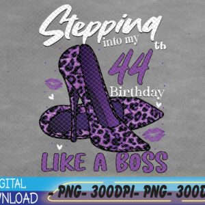 WTMWEBMOI 05 51 44 and Fabulous High Heels Stepping Into My 44th Birthday Svg, Eps, Png, Dxf, Digital Download