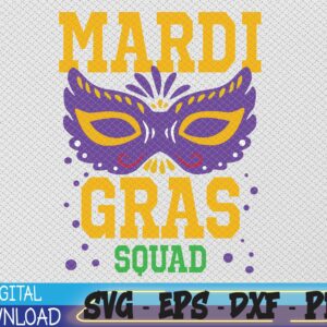 Mardi Gras Squad svg, Festival svg, Mardi Gras Party svg, Carnival Festival, New Orleans, Svg, Eps, Png, Dxf, Digital Download