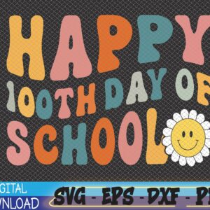 WTMWEBMOI 06 65 School svg,Happy 100th Day Of School Teachers Students Svg, Eps, Png, Dxf, Digital Download