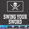 WTMWEBMOI 06 83 Swing Your Sword Vintage Svg, Eps, Png, Dxf, Digital Download