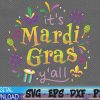 WTMWEBMOI 06 9 It's Mardi Gras Yall Svg, Eps, Png, Dxf, Digital Download