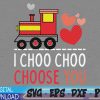 WTMWEBMOI 03 17 Kids I Choo Choo Choose You Valentines Day Svg, Eps, Png, Dxf, Digital Download