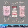 WTMWEBMOI 03 18 You Give Me Tachycardia ICU Nurse Life Valentines Day PNG, Digital Download