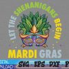 WTMWEBMOI 03 19 Let The Shenanigans Begin Mardi Gras Svg, Eps, Png, Dxf, Digital Download