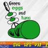 WTMWEBMOI123 02 26 Funny Fried Green Ham and Eggs Days Svg, Eps, Png, Dxf, Digital Download