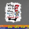 WTMWEBMOI123 02 27 Why Fit In Autism Awareness Doctor Teacher Cat In Hat Book Svg, Eps, Png, Dxf, Digital Download