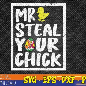 WTMWEBMOI123 02 3 Easter Boys Toddlers Mr Steal Your Chick Funny Spring Humor Svg, Eps, Png, Dxf, Digital Download