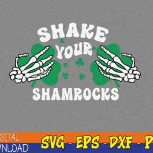 WTMWEBMOI123 03 8 Shake Your Shamrocks svg, Funny St Patricks Day, Skeleton Hands svg, St Patrciks Day svg, Shamrock svg, Lucky svg