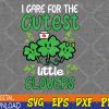 WTMWEBMOI123 04 18 I Care For Cutest Clovers Nurse St Patricks Day Svg, Eps, Png, Dxf, Digital Download